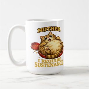 Lustige dicke Katze  "Ich benötige Nahrung" Süß Kaffeetasse