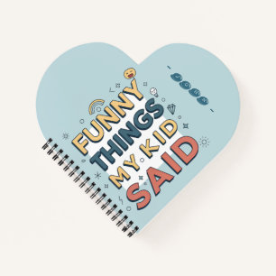 Lustige Dinge, die mein Kind gesagt hat Spielerisc Notizbuch