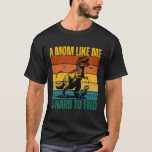 Lustige Dinosaurier-Mama wie ich ist schwer zu fin T-Shirt