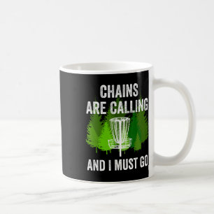 Lustige Disc-Golf-Geschenkketten rufen an und ich  Kaffeetasse