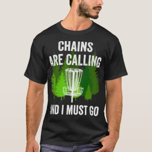 Lustige Disc-Golf-Geschenkketten rufen an und ich T-Shirt