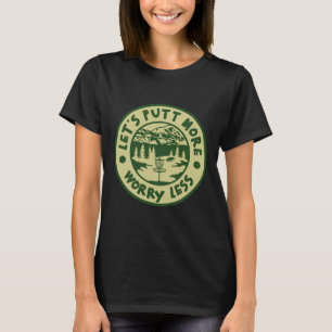 Lustige Disc Golf Lasst Uns Putt Humor Iii T-Shirt