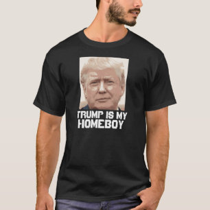 Lustige Donald- TrumpT - Shirts, HOMEBOY T-Shirt