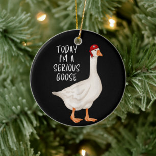 Lustige Dumme Gans Zitat Heute Bin Ich Eine Ernsth Keramik Ornament