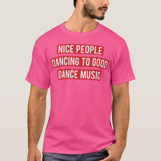 Lustige Edm für Tanzmusik-Fan T-Shirt