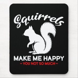 Lustige Eichhörnchen machen mich glücklich, du nic Mousepad
