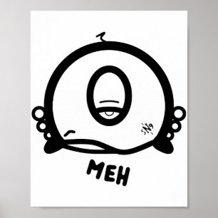 Lustige einäugige Cartoon-„Meh“ Poster