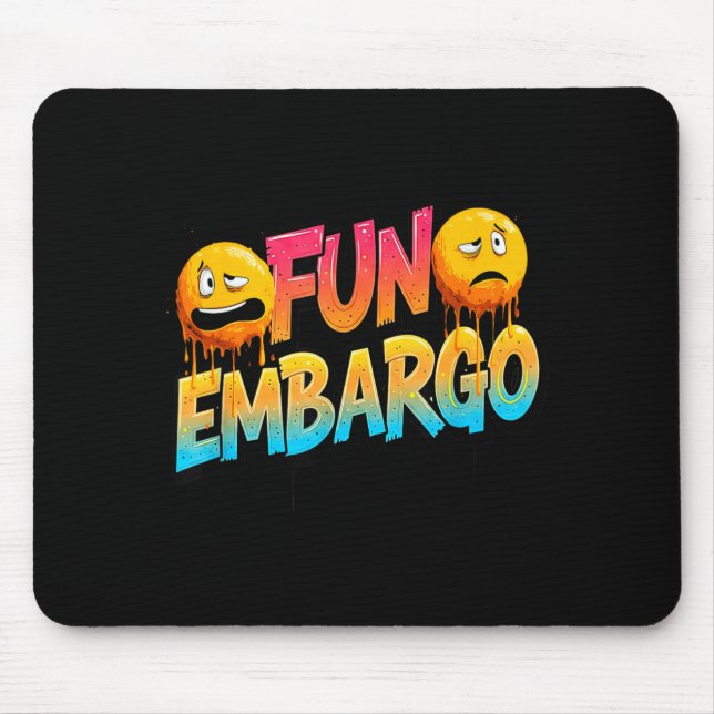Lustige Embargo-Witz-Rede für Comedy-Liebhaber Mousepad (Vorne)