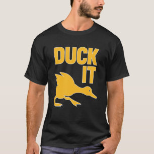 Lustige Ente Es Pun Clever Sarkasmus Humor Ausdruc T-Shirt