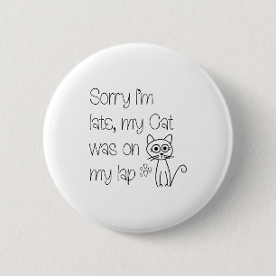 Lustige Entschuldigung Katze War Auf Schoß Süße Ze Button