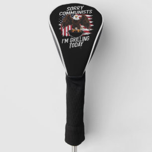 Lustige Entschuldigung Kommunisten ich grille heut Golf Headcover