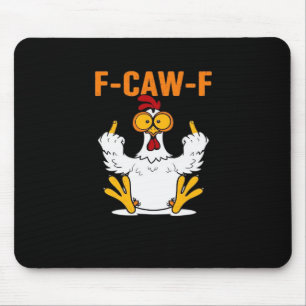 Lustige F-Caw-F-Finger-Hühnchen Mousepad