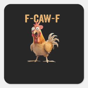 Lustige F-Caw-F-Henne F-Caw-F-Henne Lustig Trendig Quadratischer Aufkleber