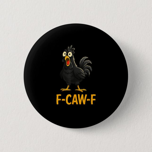 Lustige F-Caw-F Hühner-Shirts F-Caw-F Huhn Button (Vorderseite)