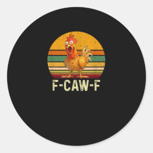 Lustige F-Caw-F Hühner-Shirts F-Caw-F Hühner Vinta Runder Aufkleber