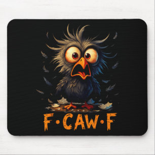 Lustige F-caw-f Schwarze Krähe Fcawf Humor Zitat V Mousepad