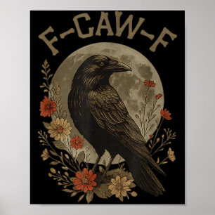 Lustige F-Kräh F-Rabe Vogel Spruch Grafik F-caw-f Poster