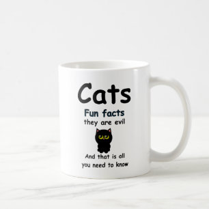Lustige Fakten über Katzen Sie sind böse Tasse