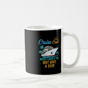 Lustige Familien-Kreuzfahrt-Crew Süß Eher Nicht G Kaffeetasse