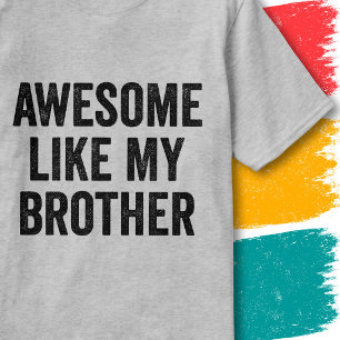 Lustige Familienzitate Vintage Awesome Wie Mein Br T-Shirt