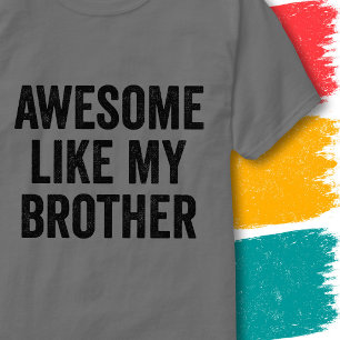 Lustige Familienzitate Vintage Awesome Wie Mein Br T-Shirt