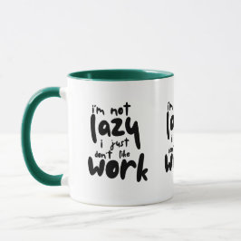 Lustige faul Arbeit Sarkastische Büro Zitat Kaffee Tasse