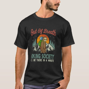 Lustige Faultier außer Atem Wander Gesellschaft - T-Shirt