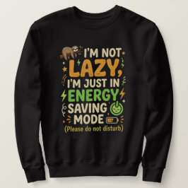 Lustige Faultier Energie Sparmodus Typografie Desi Sweatshirt