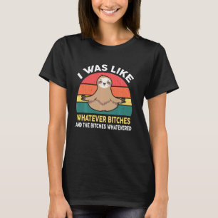 Lustige Faultier Yoga-Meditation Ich war wie auch T-Shirt