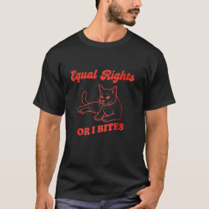 Lustige Feministische Katze Gleiche Rechte Oder Ic T-Shirt