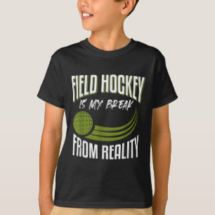 Lustige Field Hockey Sprüche Field Hockey T-Shirt