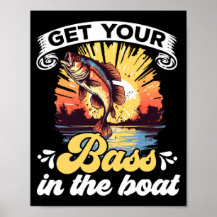Lustige Fischer-Zitate für Männer: an Bassfischen Poster