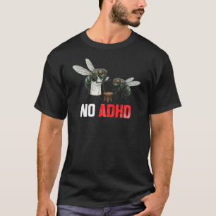 Lustige Fliegen-Witze OHNE ADHS - Sarkastische Neu T-Shirt