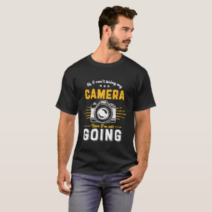 Lustige Fotografie Kein Kamera Nicht Los Fotograph T-Shirt