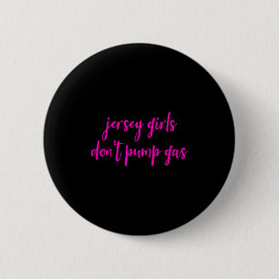Lustige Frauen aus New Jersey, Jersey-Mädchen pump Button