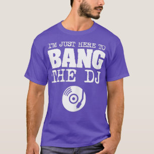 Lustige Frauen Bang The DJ Disc Jockey Ehefrau Mus T-Shirt