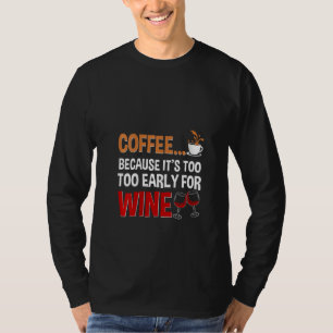 Lustige Frauen, die Kaffee und Wein trinken Alko T-Shirt