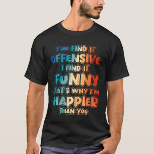 Lustige Frauen Offensive Sarkastische Humor Zitate T-Shirt