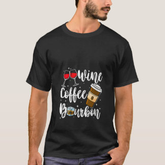 Lustige Frauen Wein Kaffee Bourbon Trinken Alkohol T-Shirt