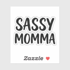 Lustige freche Mama Sarkastischer Humor Zitat Aufkleber
