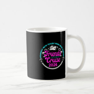 Lustige Freunde Kreuzfahrt 2026 Urlaub Freunde Kre Kaffeetasse