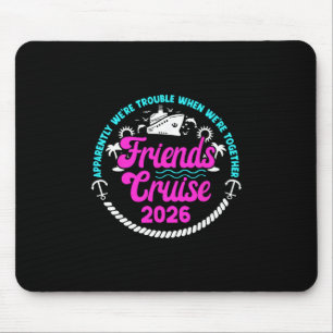 Lustige Freunde Kreuzfahrt 2026 Urlaub Freunde Kre Mousepad