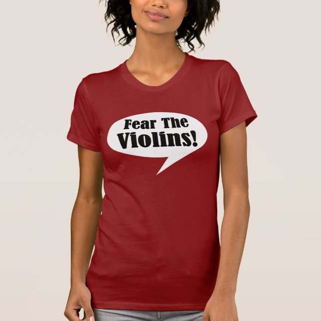 Lustige Furcht der Violinen-T - Shirt (Vorderseite)