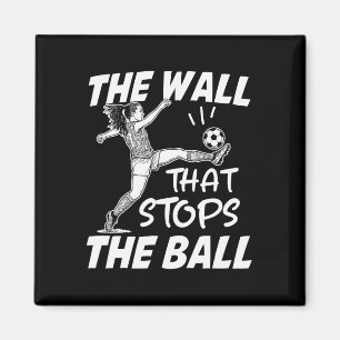 Lustige Fußball-Verteidigungszitate - Die Mauer, d Magnet