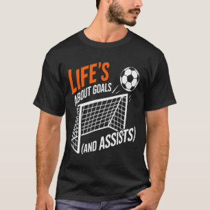 Lustige Fußball-Zitat Lebensziele Ists Motivation  T-Shirt