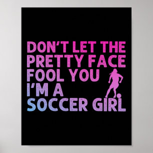 Lustige Fußballkunst für Mädchen Frauen Fußballfan Poster