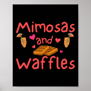 Lustige Galentine Mimosas und Waffeln Frauen Freun Poster