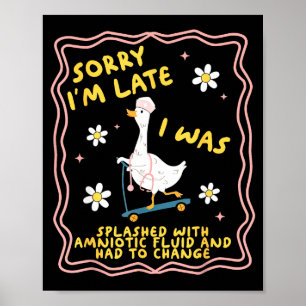 Lustige Gans Entschuldigung für meine Verspätung L Poster