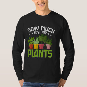 Lustige Gartenliebhaber Enthusiasten Pflanzen Bota T-Shirt