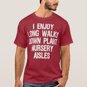 Lustige Gärtnerei Pflanzenliebhaber Gärtnerin Mama T-Shirt